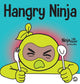 Book cover of: Hangry Ninja. By: Mary Nhin