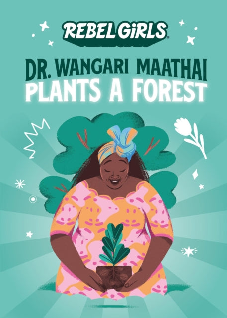 Book cover of: Dr. Wangari Maathai Plants a Forest. By: Eugenia Mello