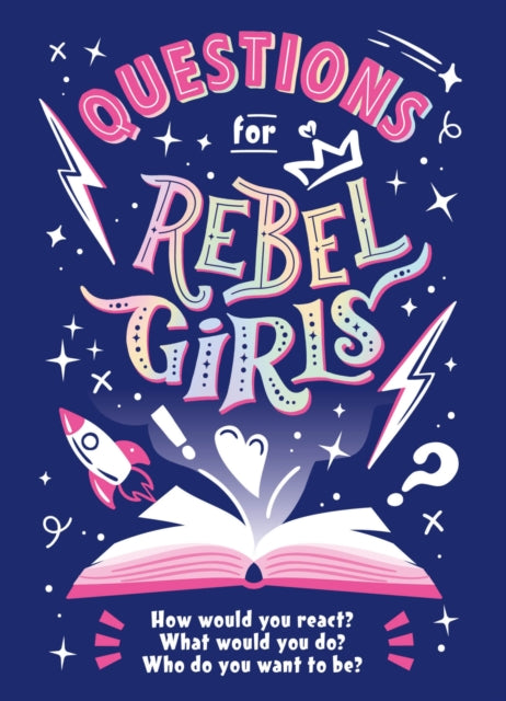 Book cover of: Questions for Rebel Girls. By: Rebel Rebel Girls