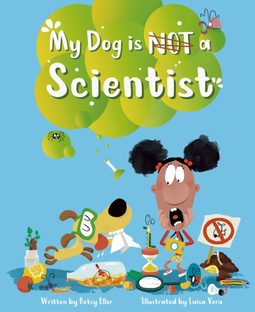 Book cover of: My Dog is NOT a Scientist. By: Betsy Ellor