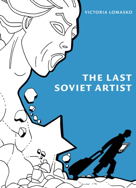 Book cover of: Last Soviet Artist. By: Victoria Lomasko