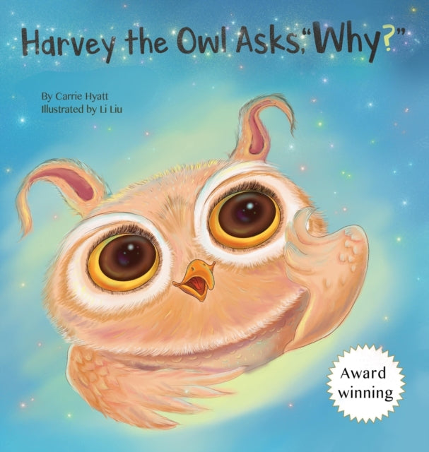 Book cover of: Harvey the Owl Asks, "Why?"