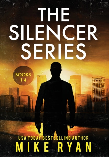 Book cover of: Silencer Series Books 1-4. By: Mike Ryan