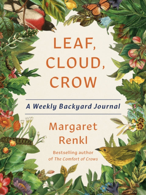 Leaf, Cloud, Crow, A Backyard Journal 9781954118522 Margaret Renkl