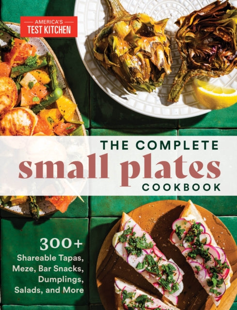 Book cover of: Complete Small Plates Cookbook. By: America's Test Kitchen