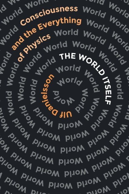 Book cover of: World Itself. By: Ulf Danielsson
