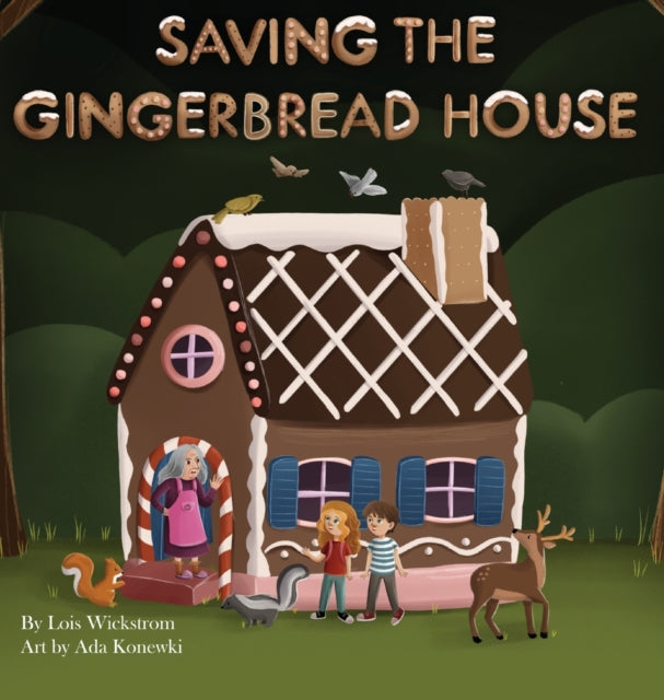 Book cover of: Saving the Gingerbread House. By: Lois Wickstrom