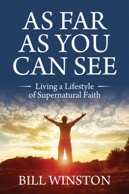 Book cover of: As Far As You Can See. By: Bill Winston