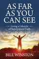 Book cover of: As Far As You Can See. By: Bill Winston