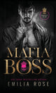 Book cover of: Mafia Boss. By: Emilia Rose
