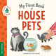 Book cover of: My First Book of House Pets. By: duopress labs
