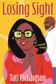 Book cover of: Losing Sight. By: Tati Richardson