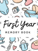Book cover of: Baby's 1st Year Memory Book. By: Pick Me Read Me Press