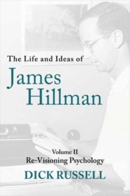 Book cover of: Life and Ideas of James Hillman. By: Dick Russell