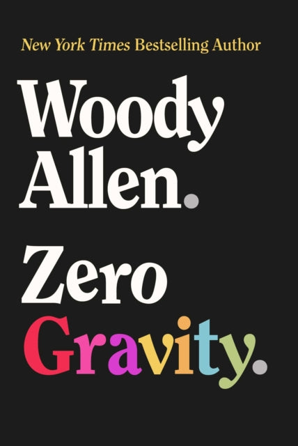 Book cover of: Zero Gravity. By: Woody Allen