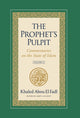 Book cover of: Prophet's Pulpit. By: Khaled Abou El Fadl