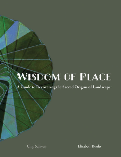 Book cover of: Wisdom of Place. By: Elizabeth Boults