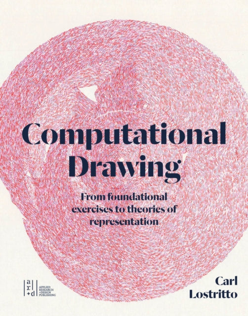 Book cover of: Computational Drawing. By: Carl Lostritto