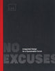 Book cover of: No Excuses. By: LPA Design Studios