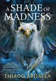 Book cover of: Shade of Madness. By: Thiago Abdalla