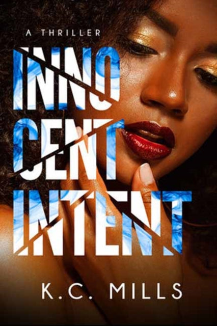 Book cover of: Innocent Intent. By: K. C. Mills