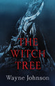 Book cover of: Witch Tree. By: Wayne Johnson