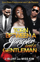 Book cover of: Torn Between a Gangster and a Gentleman. By: J-Blunt