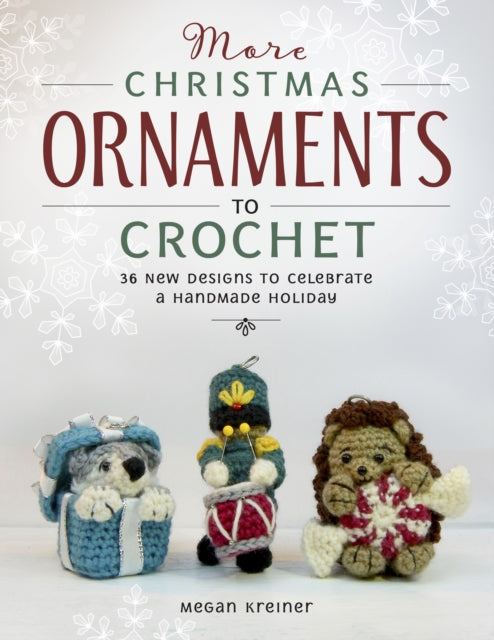 Book cover of: More Christmas Ornaments to Crochet. By: Megan Kreiner