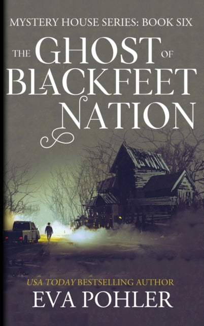 Book cover of: Ghost of Blackfeet Nation. By: Eva Pohler