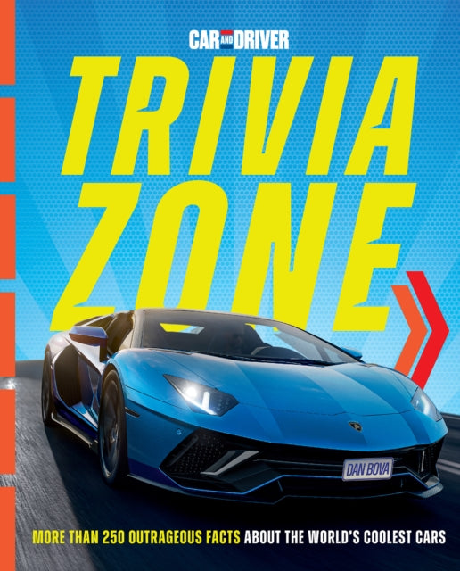 Book cover of: Car and Driver Trivia Zone. By: Dan Bova