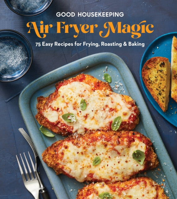 Book cover of: Good Housekeeping Air Fryer Magic. By: Good Housekeeping