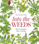 Book cover of: Into the Weeds. By: Tama Matsuoka Wong