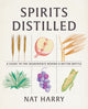 Book cover of: Spirits Distilled. By: Nat Harry