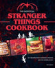 Book cover of: Unofficial Stranger Things Cookbook. By: Tom Grimm