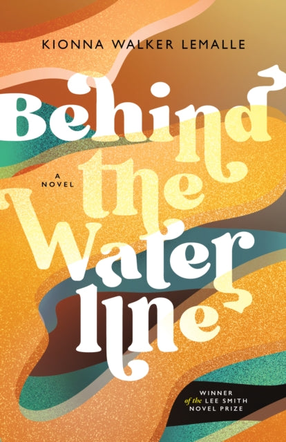 Behind the Waterline 9781958888216 Kionna Walker LeMalle