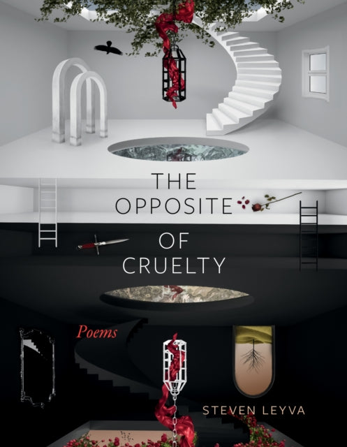 Book cover of: Opposite of Cruelty. By: Steven Leyva