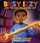 Book cover of: Busy Izzy and the Key to Lasting Joy