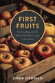 Book cover of: First Fruits. By: Linda Ziedrich