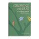 Growing with God, 52 Weeks of Bible Verses, Prayers, and Devotions 9781963183139 Monica Stoltzfus