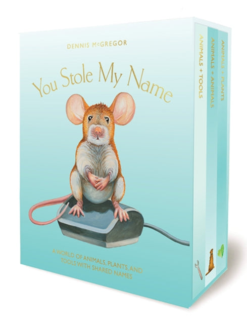 You Stole My Name Board Book Box Set, The Curious Case of Animals with Shared Names (Picture Book Box Set) 9781963183146 Dennis McGregor