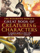 Book cover of: Wizarding World's Great Book of Creatures & Characters