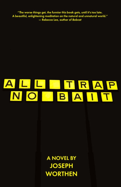 Book cover of: All Trap No Bait. By: Joseph Worthen