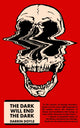 Book cover of: Dark Will End The Dark. By: Darrin Doyle