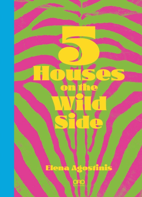 Book cover of: Five Houses On The Wild Side. By: Elena Patterson