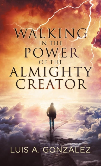 Book cover of: Walking in the Power of the Almighty Creator