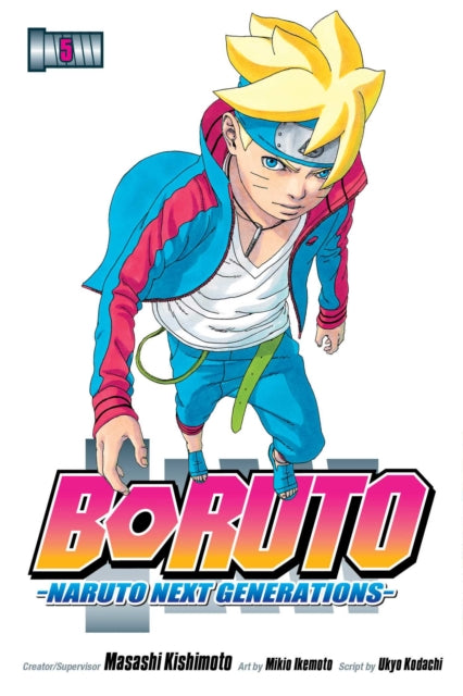 Book cover of: Boruto: Naruto Next Generations, Vol. 5. By: Ukyo Kodachi