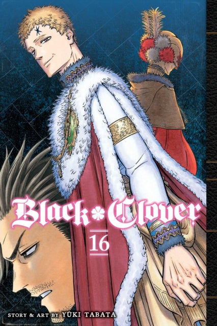 Book cover of: Black Clover, Vol. 16. By: Yūki Tabata