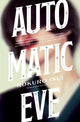 Book cover of: Automatic Eve. By: Rokuro Inui
