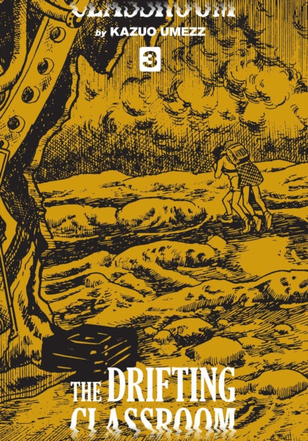 Book cover of: Drifting Classroom: Perfect Edition, Vol. 3. By: Kazuo Umezz