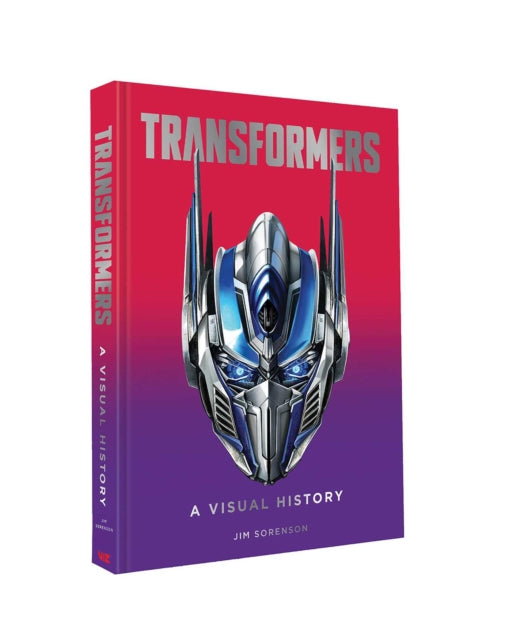 Book cover of: Transformers: A Visual History. By: Jim Sorenson